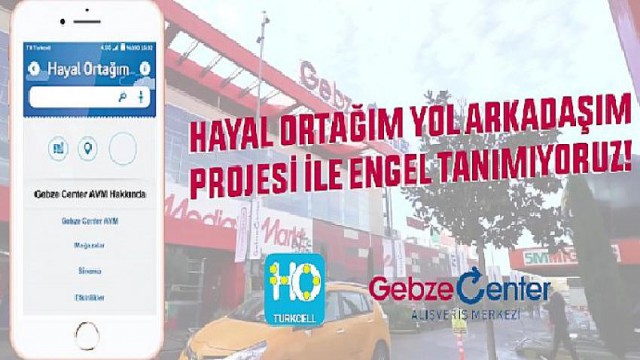 Gebze Center AVM, Hayal Ortağım Projesi ile Engelleri Kaldırıyor