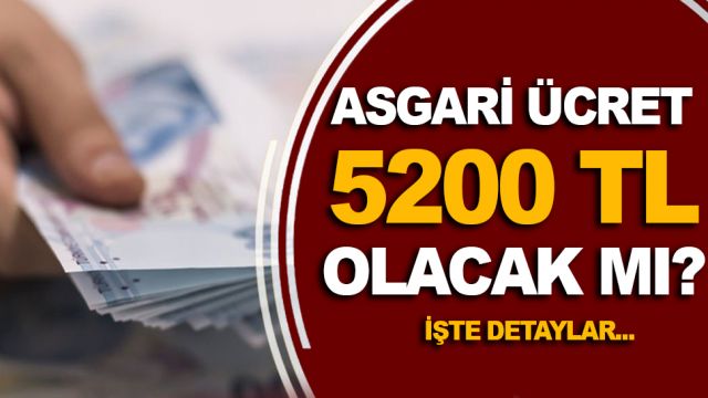 2022 asgari ücret 5200 TL olacak mı? Asgari ücret zammı ne zaman açıklanacak?