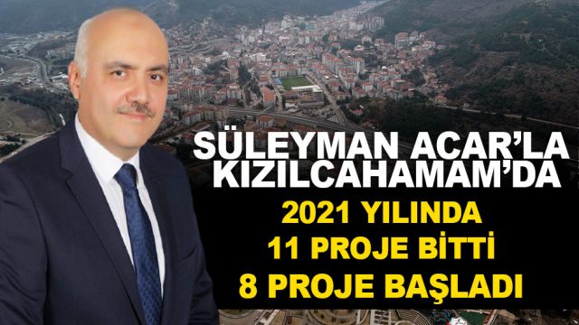 2021 yılında 11 Projenin bittiğini 8 Projenin başladı