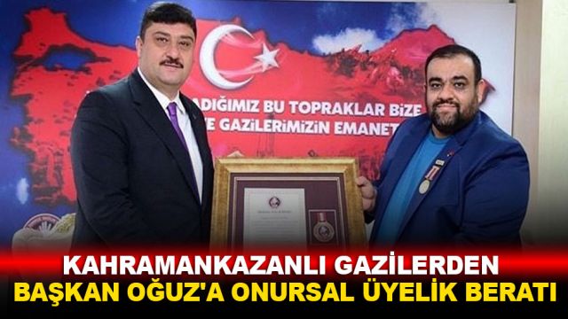 Kahramankazanlı gazilerden Belediye Başkanı Oğuz'a onursal üyelik beratı