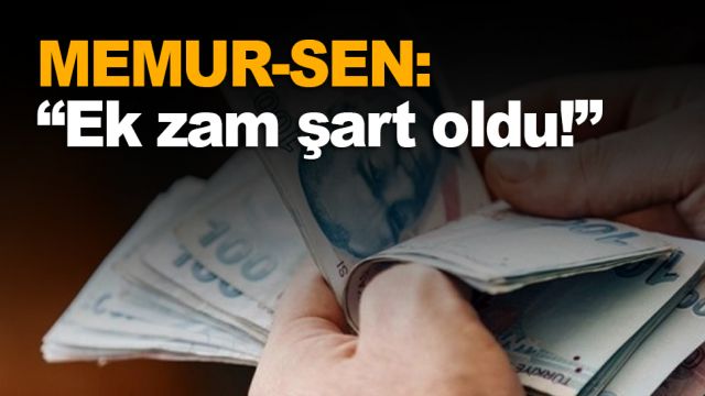 Memur-Sen'den 'ek zam' açıklaması