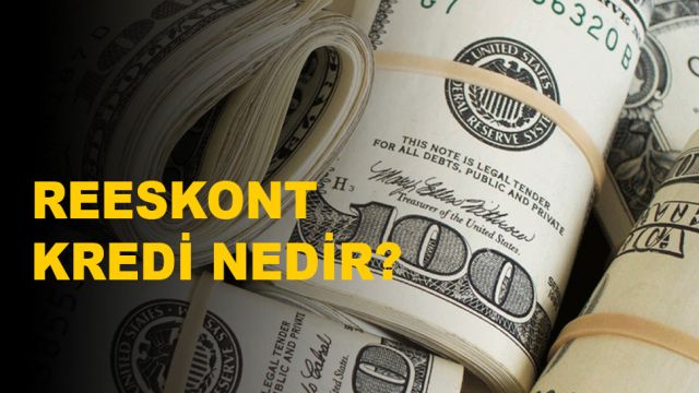 Reeskont kredisi nedir?