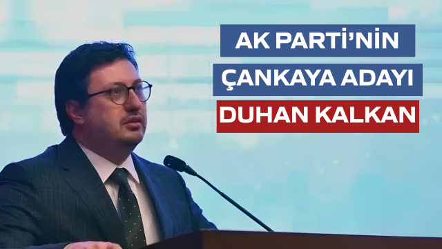 AK Parti Belediye Başkan Adayı Belli Oldu: Duhan Kalkan