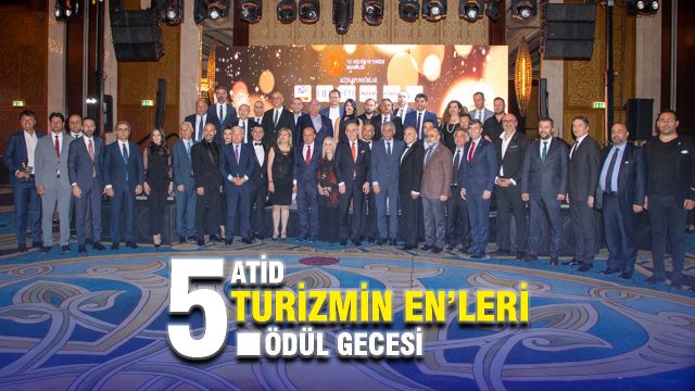 5.ATİD Turizmin En’leri Ödülleri sahiplerini buldu