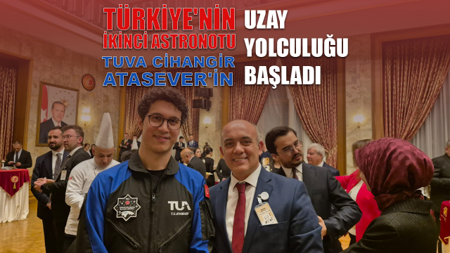 İkinci Astronotumuz Tuva Cihangir Atasever'in Uzay Yolculuğu Başladı