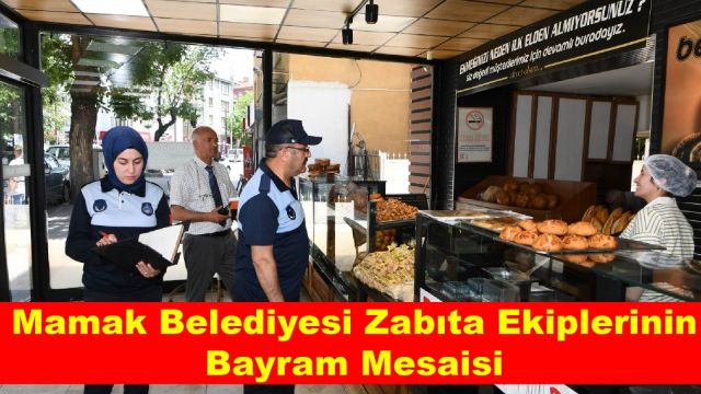 Mamak Belediyesi Zabıta Ekiplerinin Bayram Mesaisi