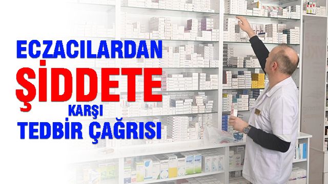 Türk Eczacıları Birliği Eczanelerde Şiddete Karşı "tedbir" Çağrısında Bulundu