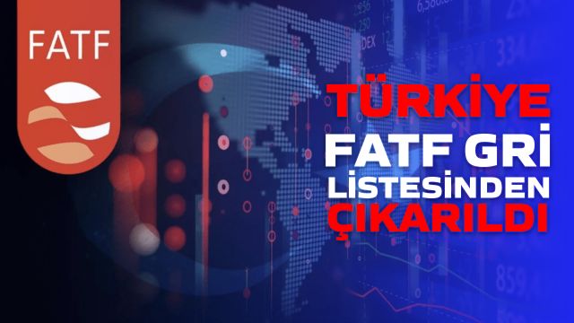 Türkiye, FATF Gri Listesinden Çıkarıldı