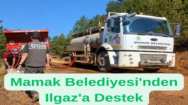 Çankırı Ilgaz’daki Yangın Söndürme Çalışmalarına Mamak Belediyesi’nden Tam Destek