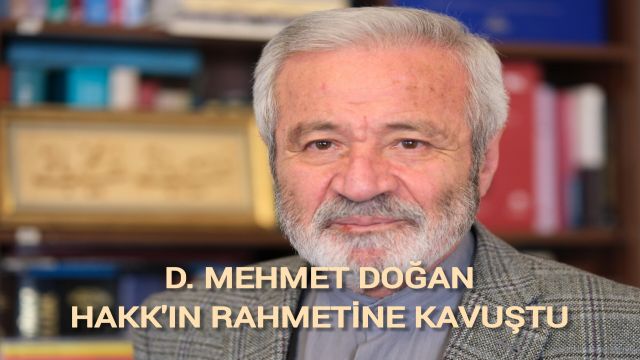 D. Mehmet Doğan Hakk'ın rahmetine kavuştu