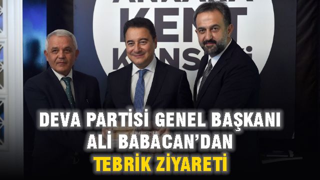 DEVA Partisi Genel Başkanı Ali Babacan’dan Tebrik Ziyareti