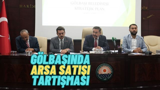 Gölbaşı belediyesinde arsa tartışması