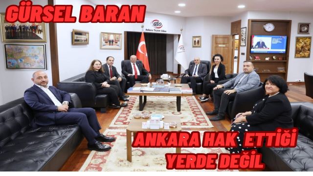 Gürsel Baran: Ankara Hak Ettiği Yerde Değil