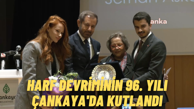 Harf Devriminin 96.Yılı Çankaya’da Kutlandı