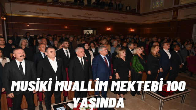 Musiki Muallim Mektebi 100 Yaşında: Sanat Dünyası Kutlamada Buluştu