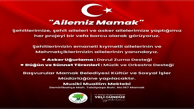 Mamak Belediyesi’nden Şehit ve Asker Ailelerine Vefa: "Ailemiz Mamak" Projesi Başlatıldı