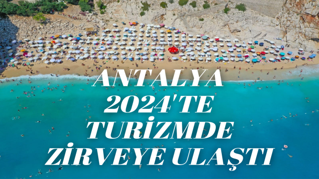 Antalya, 2024'te Tüm Zamanların En Yüksek Ziyaretçi Sayısına Ulaştı