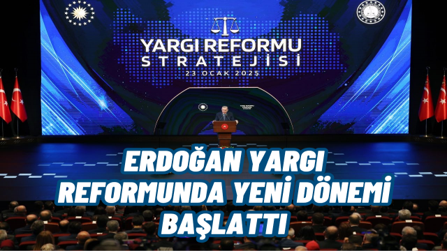 Cumhurbaşkanı Erdoğan, Yeni Yargı Reformu Strateji Belgesi'ni Açıkladı: Yargı Sisteminde Büyük Değişiklikler