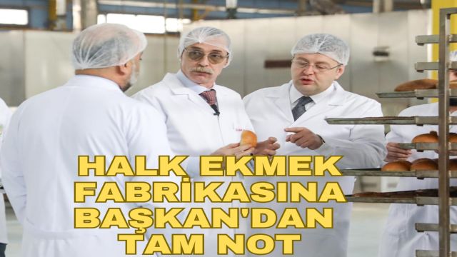 Başkan Beşikcioğlu Halk Ekmek Fabrikası’nı İnceledi