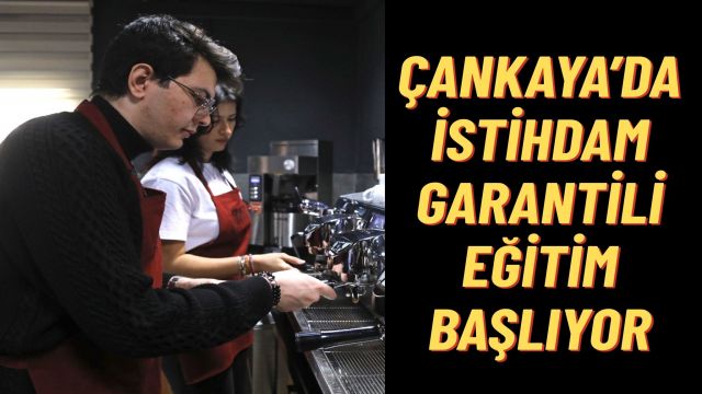 Çankaya Belediyesi’nden Gençlere Meslek Edinme Fırsatı
