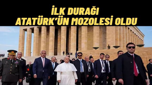 Papa 14. Leo Türkiye’de: Anıtkabir’den Barış Mesajı