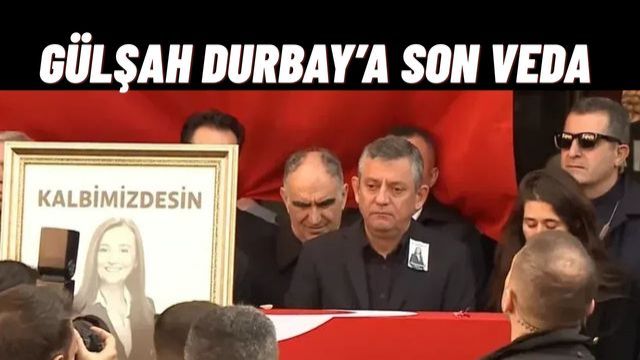 Gülşah Durbay Son Yolculuğuna Uğurlandı Özgür Özel Gözyaşlarıyla Anlattı