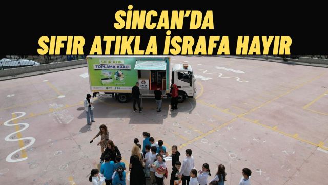 Sincan Belediyesi'nden Okullarda Sıfır Atık Eğitimi