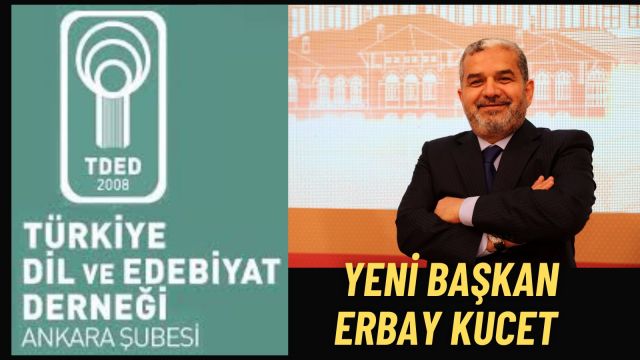 TDED Ankara Şubesi’nde Yeni Dönem: Erbay Kücet Başkan Seçildi
