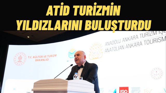 Turizmin En İyileri ATİD’in Geleneksel Gecesinde Ankara’da Buluştu