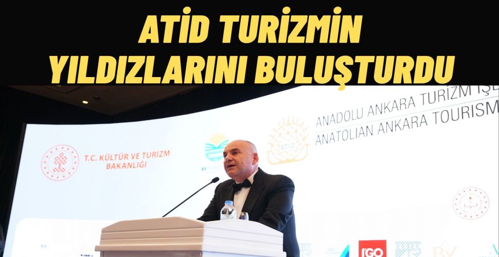 Turizmin En İyileri ATİD’in Geleneksel Gecesinde Ankara’da Buluştu