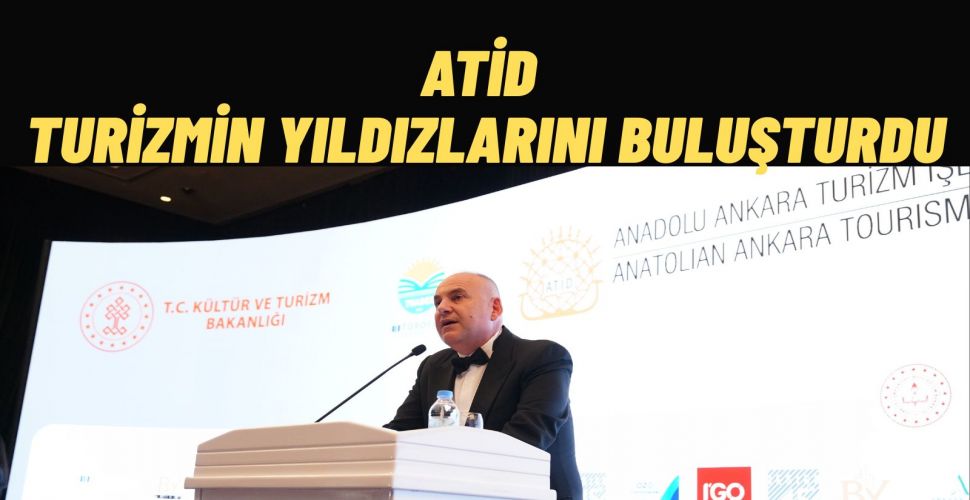 Turizmin En İyileri ATİD’in Geleneksel Gecesinde Ankara’da Buluştu