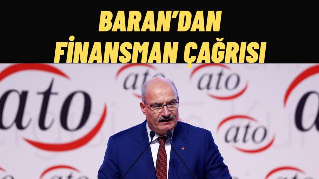 ATO Başkanı Baran'dan Reel Sektöre 7 Maddelik Destek Çağrısı