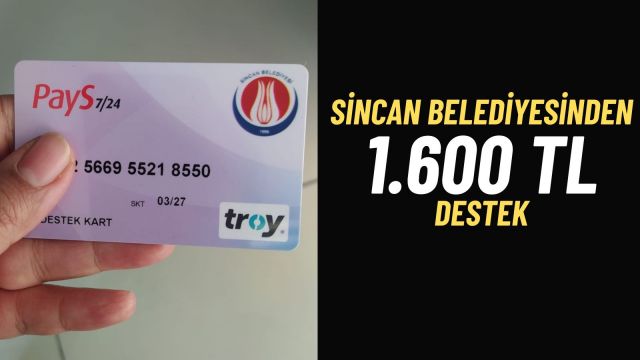 SİNCAN BELEDİYESİNDEN ÇÖLYAKLI VATANDAŞLARA 1.600 TL DESTEK