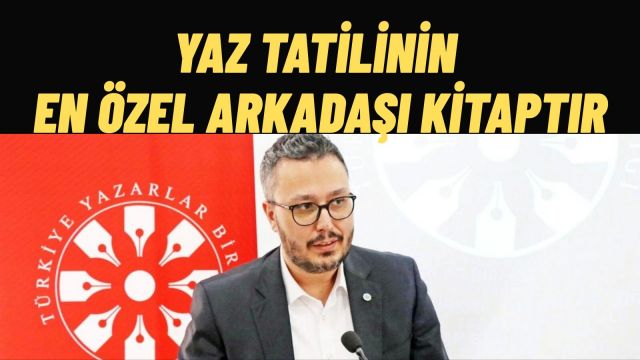 TYB’den Öğrencilere Yaz Tatili İçin Kitap Rehberi En güzel Yolculuk Bir Kitabın İlk Sayfasında Başlar
