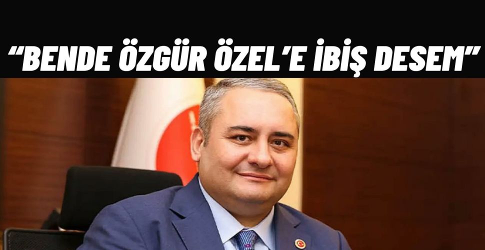 Özarslan’dan Tosuncuk Tepkisi Ben de Şimdi Çıkıp Özgür Özel’e ‘İbiş’ mi Diyeyim?