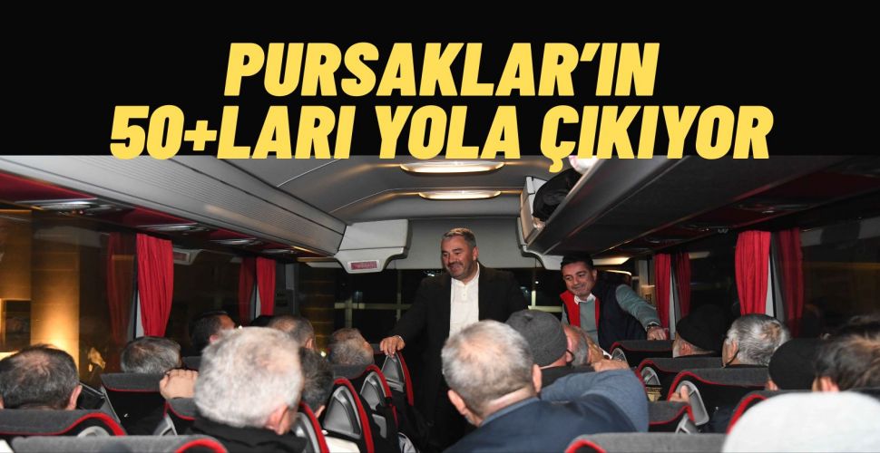 Pursaklar’ın 50 Yaş Üstü Erkeklerine Kültür Yolculuğu Fırsatı