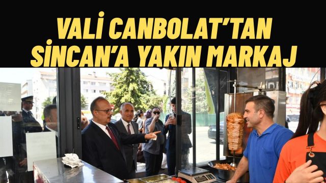 Vali Canbolat’tan Sincan’a Kapsamlı Ziyaret