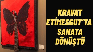 Etimesgut’ta Kravatın Sanatla Buluşması Kravatı Sergisi Açıldı