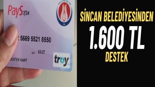 SİNCAN BELEDİYESİNDEN ÇÖLYAKLI VATANDAŞLARA 1.600 TL DESTEK