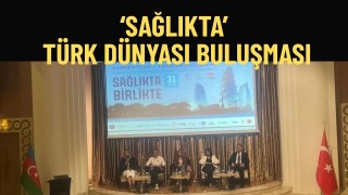 Türk Dünyası Sağlıkta Buluşuyor Zirvenin Adresi Ankara