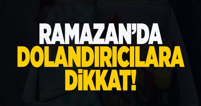 Dolandırıcılara aman dikkat edin